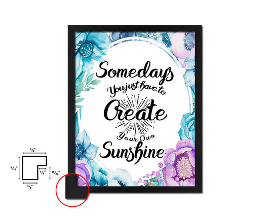 Somedays you just have to create Quote Boho Flower Framed Print Wall Decor Art