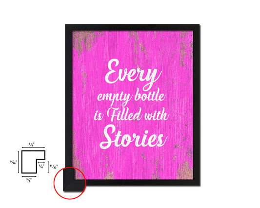 Every Empty Bottle Is Filled With Stories Quotes Framed Print Home Decor Wall Art Gifts