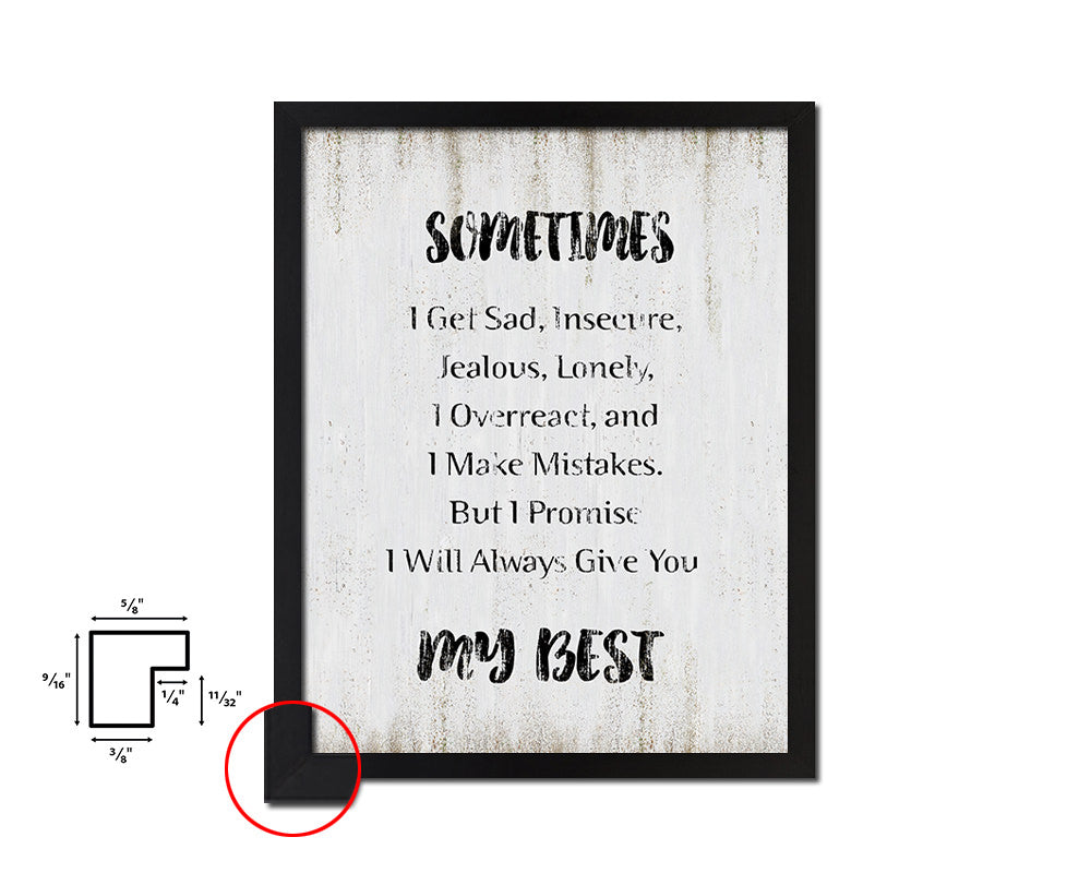 Sometimes I get sad insecure jealous  Quote Wood Framed Print Wall Decor Art