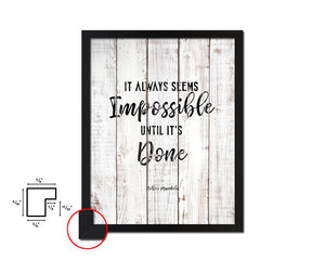 It always seems impossible White Wash Quote Framed Print Wall Decor Art