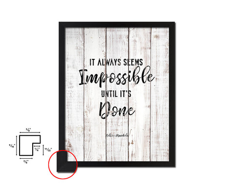 It always seems impossible White Wash Quote Framed Print Wall Decor Art