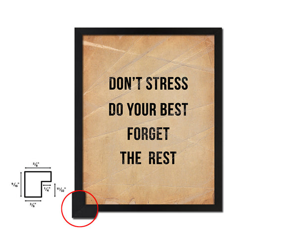 Don't stress do your best for get the rest Quote Paper Artwork Framed Print Wall Decor Art