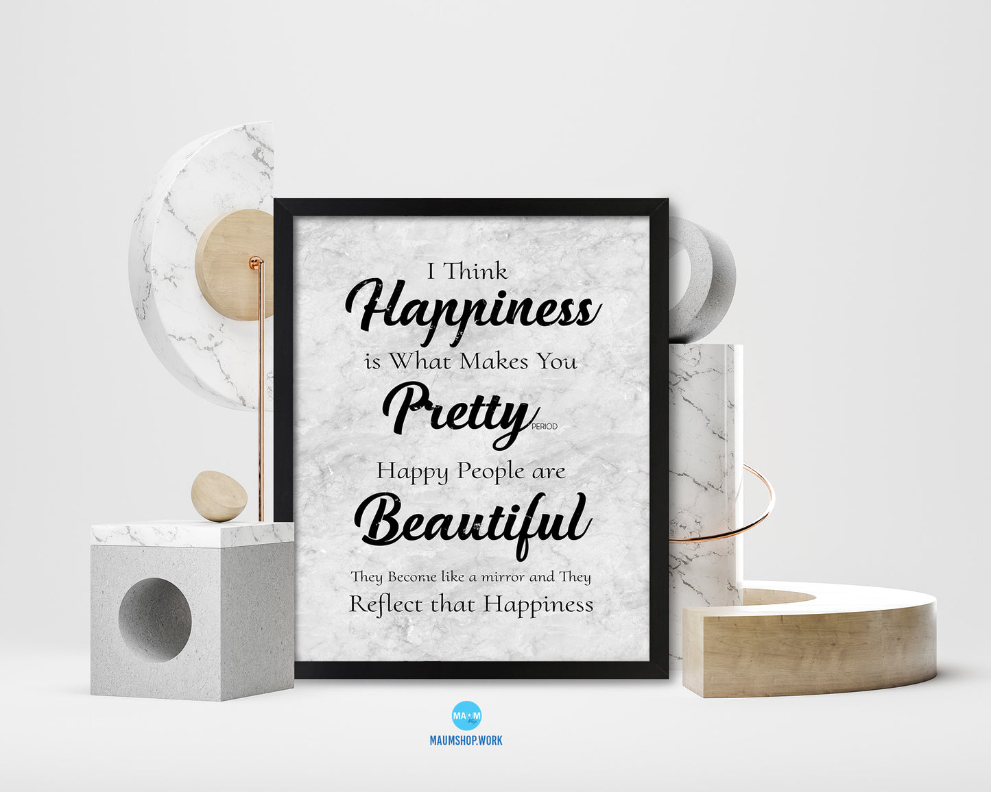 I think happiness is what makes you pretty Quote Framed Print Wall Art Decor Gifts