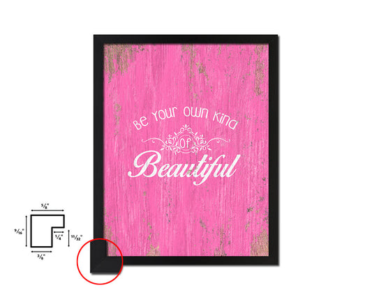 Be your own kind of beautiful Quote Framed Print Home Decor Wall Art Gifts