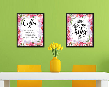 Coffee is not a matter of life or death it's much more important than that Quote Framed Artwork Print Wall Decor Art Gifts