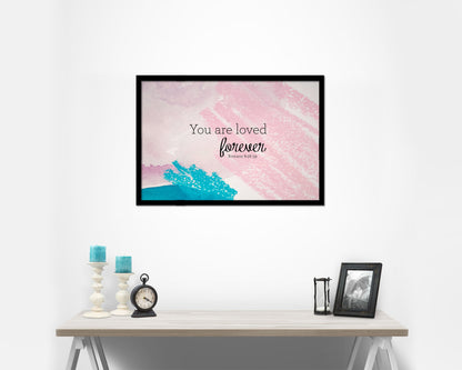 You are loved forever Bible Verse Scripture Framed Print Wall Decor Art Gifts