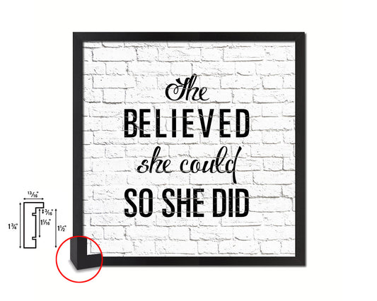 She believed she could so she did Quote Framed Print Home Decor Wall Art Gifts