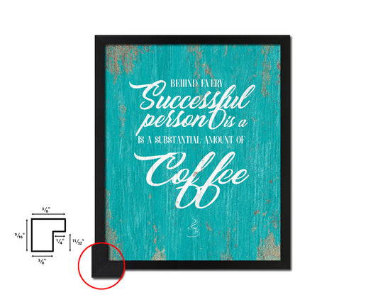 Behind every successful person Quotes Framed Print Home Decor Wall Art Gifts
