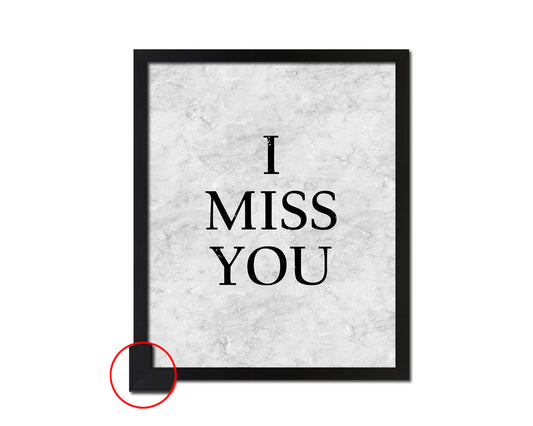 I miss you Quote Framed Print Wall Art Decor Gifts