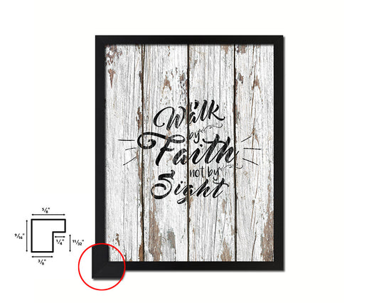 Walk by faith not by sight Quote Framed Print Home Decor Wall Art Gifts