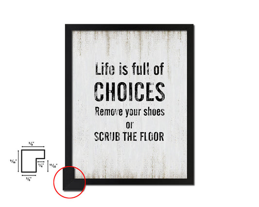 Life Is full of choices remove your shoes Quote Wood Framed Print Wall Decor Art