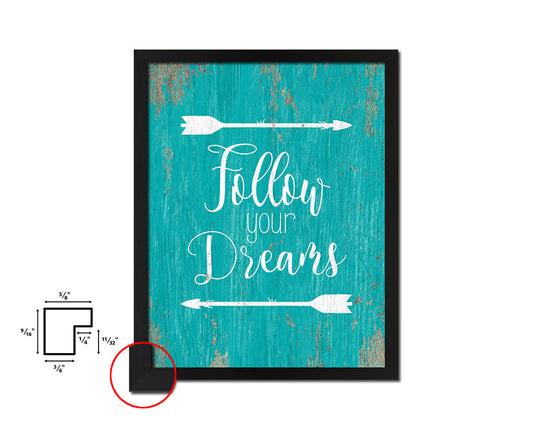 Follow your dreams Quote Framed Print Home Decor Wall Art Gifts