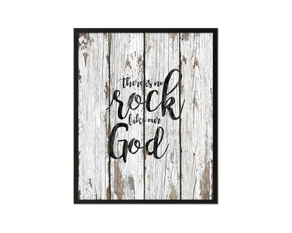 There is no rock like our God Quote Framed Print Home Decor Wall Art Gifts