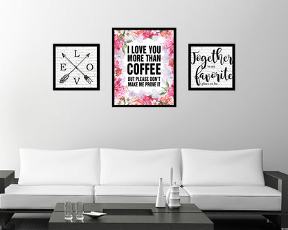 I love you more than coffee Quote Framed Artwork Print Wall Decor Art Gifts