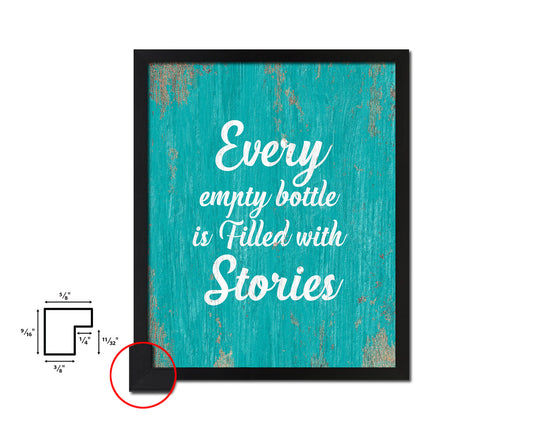 Every Empty Bottle Is Filled With Stories Quotes Framed Print Home Decor Wall Art Gifts
