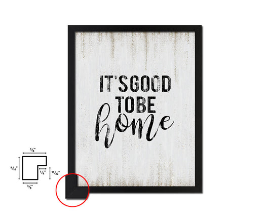 It's good to be home Quote Wood Framed Print Wall Decor Art