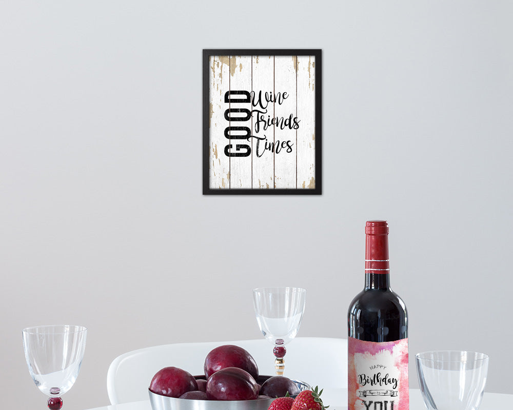 Good wine good friends good times Quote Wood Framed Print Wall Decor Art Gifts