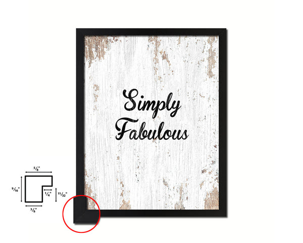 Simiply Fabulous Quote Framed Print Home Decor Wall Art Gifts