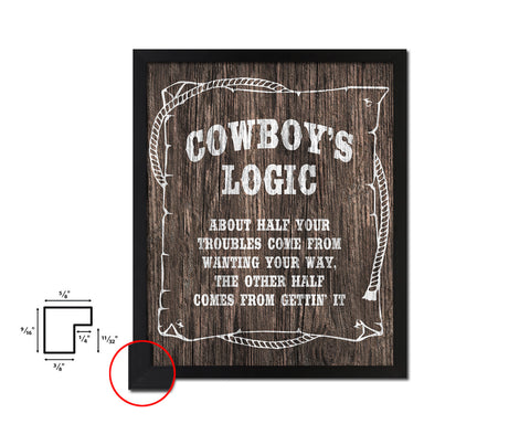 Cowboy's logic about half your troubles Quote Framed Artwork Print Home Decor Wall Art Gifts