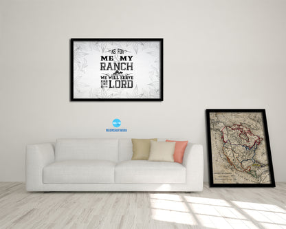 As for me & my ranch, we will serve the Lord Bible Verse Scripture Framed Print Art