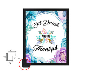 Eat drink & be thankful Quote Boho Flower Framed Print Wall Decor Art
