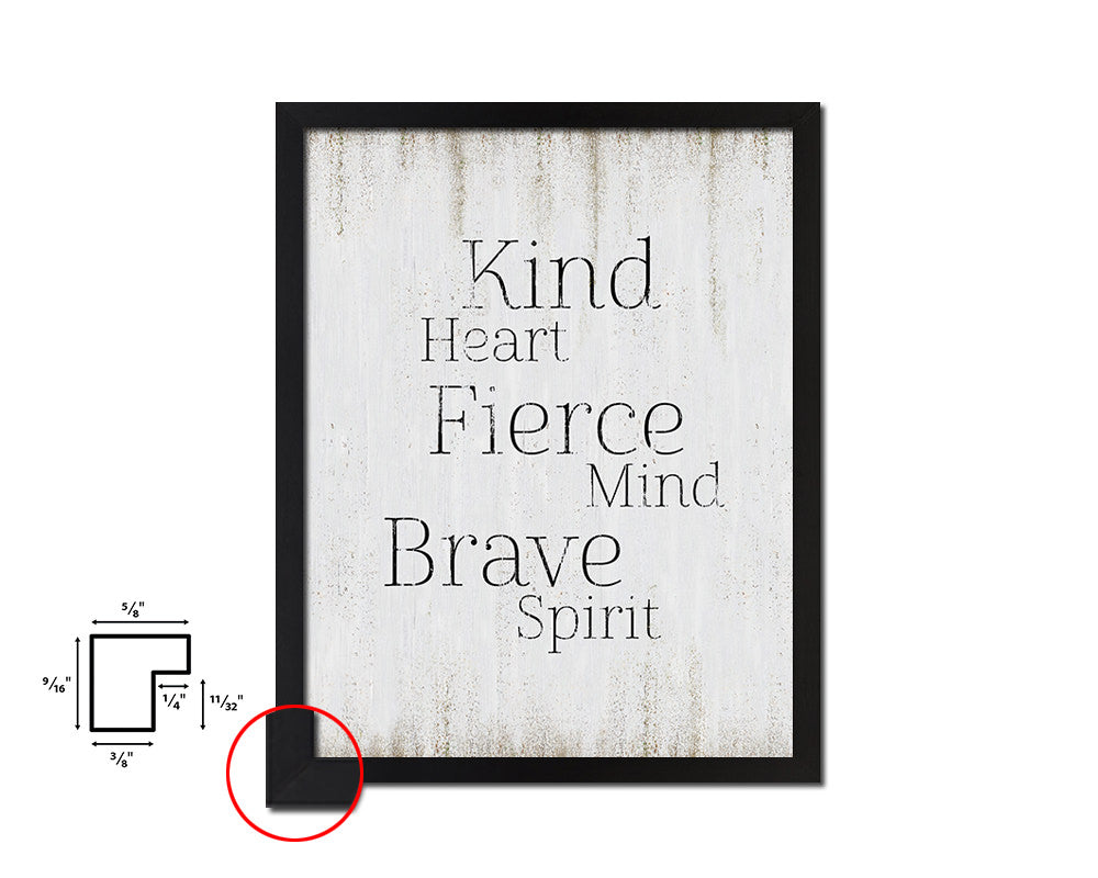 Kind heart fierce mind brave spirit Quote Wood Framed Print Wall Decor Art