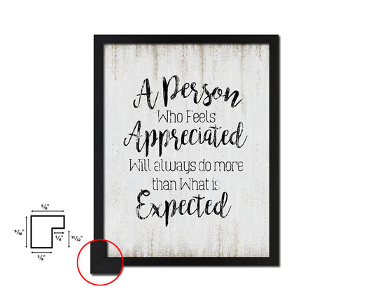 A person who feels appreciated will always do Quote Wood Framed Print Wall Decor Art