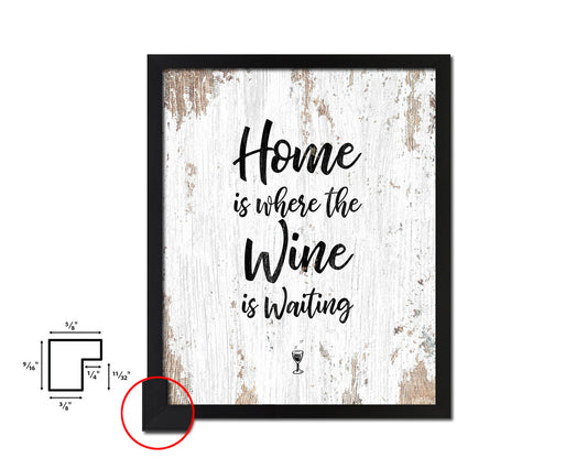 Home is where the wine is waiting Quote Wood Framed Print Wall Decor Art Gifts