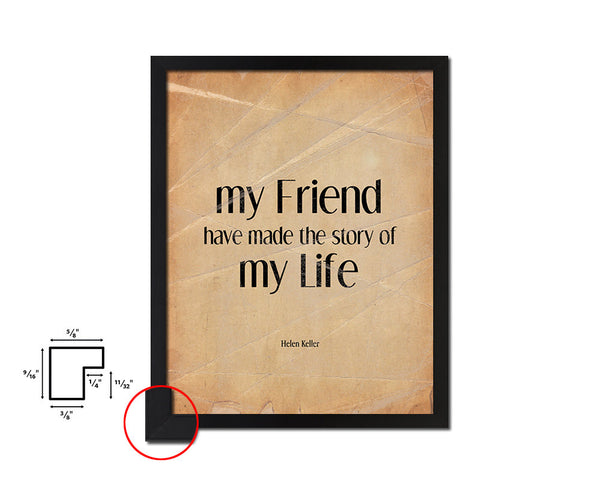 My friends have made the story of my life Quote Paper Artwork Framed Print Wall Decor Art