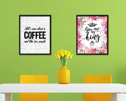 All I care about is coffee and like two people Quote Framed Artwork Print Wall Decor Art Gifts