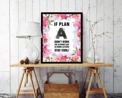 If plan A didn't work the alphabet has 25 more Quote Framed Print Home Decor Wall Art Gifts