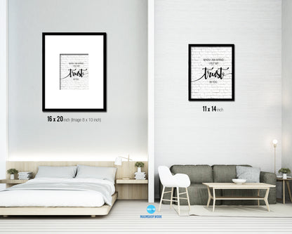 When I am afraid I put my trust in you Quote Framed Print Home Decor Wall Art Gifts