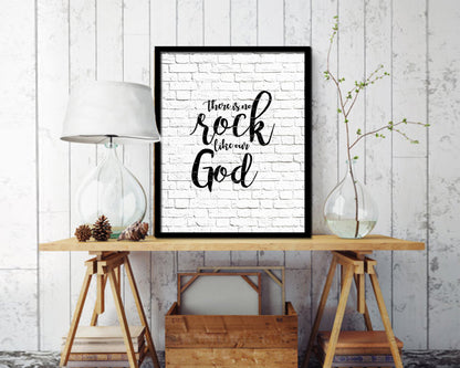 There is no rock like our God Quote Framed Print Home Decor Wall Art Gifts