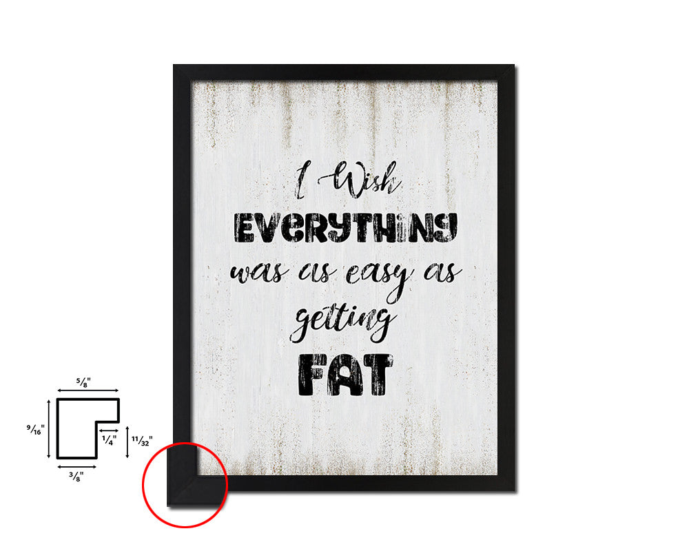 I wish everything was as easy as fat Quote Wood Framed Print Wall Decor Art