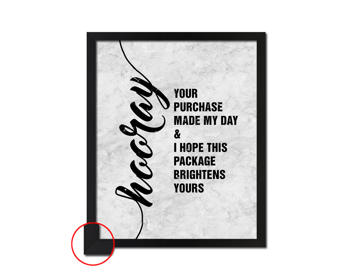 Hooray your purchase made my day Quote Framed Print Wall Art Decor Gifts
