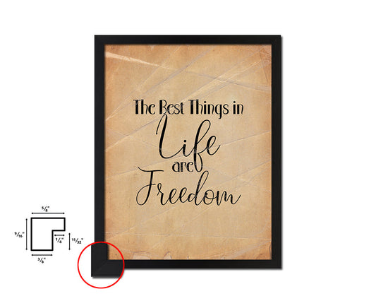 The best things in life are freedom Quote Paper Artwork Framed Print Wall Decor Art