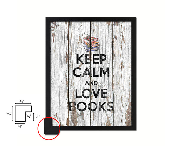 Keep calm and love books Quote Framed Print Home Decor Wall Art Gifts