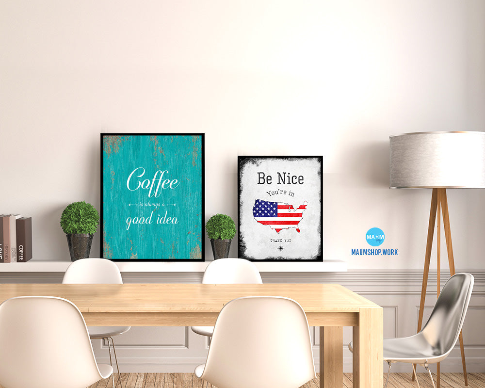 Coffee is always a good idea Quotes Framed Print Home Decor Wall Art Gifts