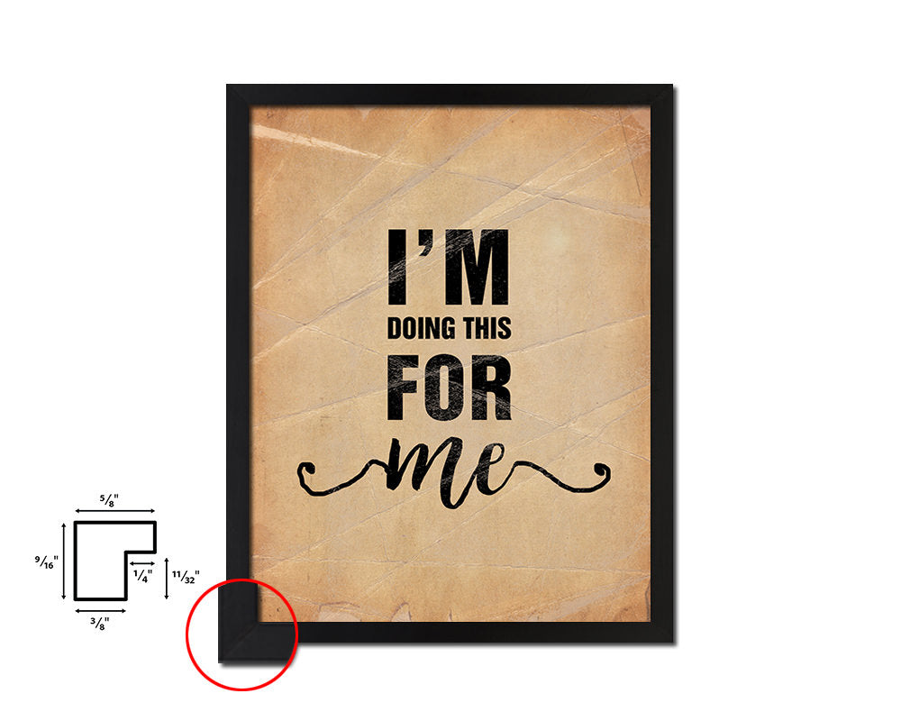 I'm doing this for me Quote Paper Artwork Framed Print Wall Decor Art