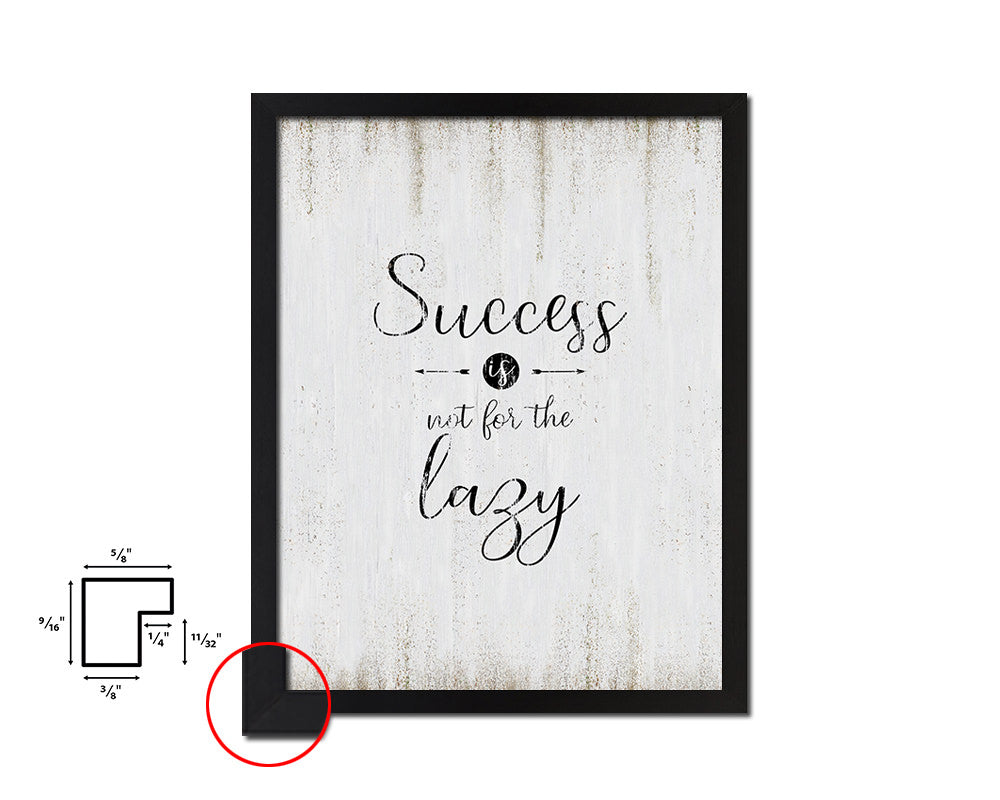 Success is not for the lazy Quote Wood Framed Print Wall Decor Art