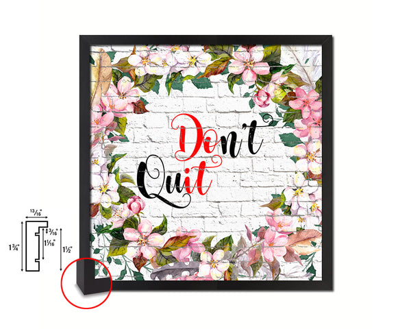 Don't Quit Quote Framed Print Home Decor Wall Art Gifts