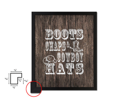 Boots chaps and cowboy hats Quote Framed Artwork Print Home Decor Wall Art Gifts