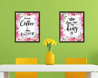 With enough coffee nothing is impossible Quote Framed Artwork Print Wall Decor Art Gifts