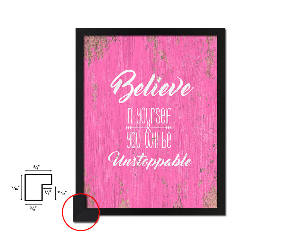 Believe in yourself and you will be unstoppable Quote Framed Print Home Decor Wall Art Gifts