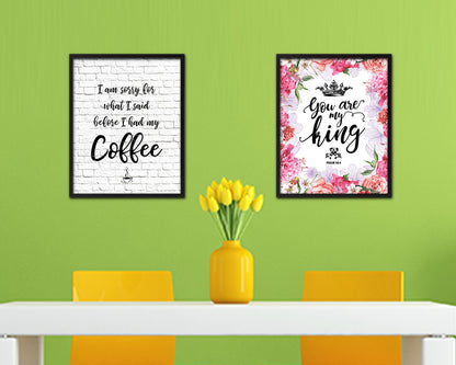 I am sorry for what I said before I had my coffee Quote Framed Artwork Print Wall Decor Art Gifts