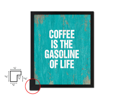 Coffee is the gasoline of life Quotes Framed Print Home Decor Wall Art Gifts