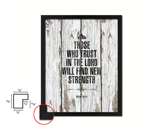 Those who trust in the Lord will find new strength Bible Quote Framed Print Home Decor Wall Art Gifts