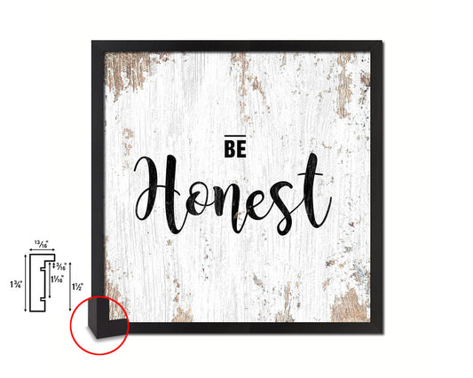 Be Honest Quote Framed Print Home Decor Wall Art Gifts