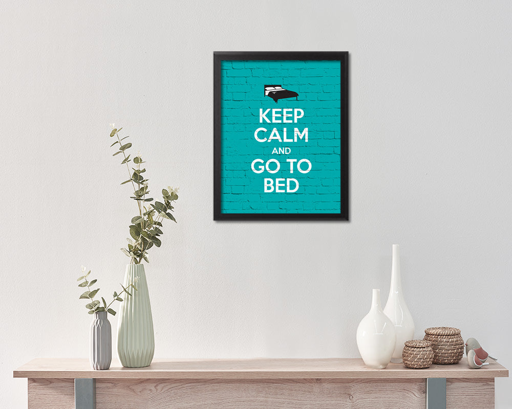 Keep calm and go to bed Quote Framed Print Home Decor Wall Art Gifts