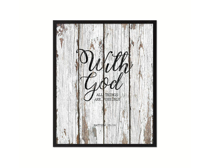 With God all things are possible, Matthew 19:26 Quote Framed Print Home Decor Wall Art Gifts